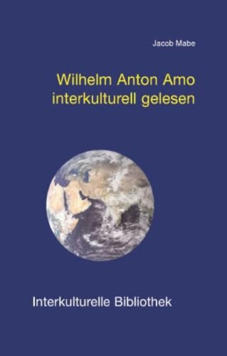 Wilhelm Anton Amo interkulturell gelesen - Mabe Jacob Emmanuel