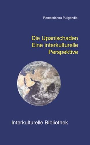 Die Upanischaden. Eine interkulturelle Perspektive IKB 39 - Puligandla, Ramakrishna