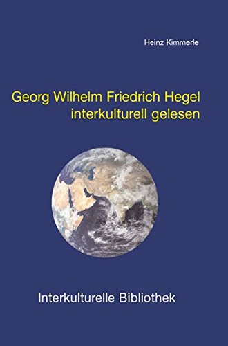 Stock image for Georg Wilhelm Friedrich Hegel interkulturell gelesen / IKB 54 for sale by Verlag Traugott Bautz GmbH