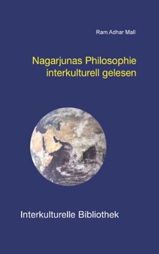 Stock image for Nagarjunas Philosophie interkulturell gelesen IKB 57 for sale by Verlag Traugott Bautz GmbH
