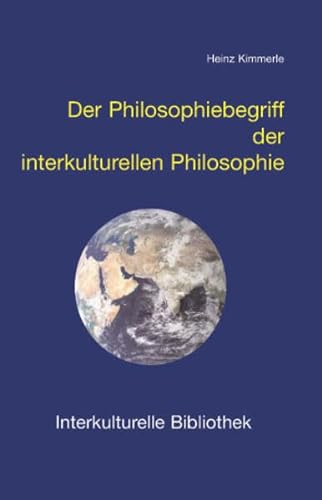 Stock image for Philosophie - Geschichte - Philosophiegeschichte Ein Weg von Hegel zur interkulturellen Philosophie for sale by Verlag Traugott Bautz GmbH