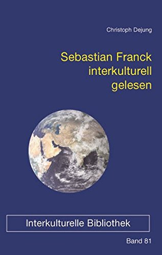 Beispielbild für Sebastian Franck interkulturell gelesen IKB 81 zum Verkauf von Verlag Traugott Bautz GmbH