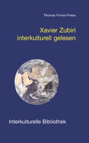 Stock image for Xavier Zubiri interkulturell gelesen / Interkulturelle Bibliothek, Band 84 for sale by Verlag Traugott Bautz GmbH