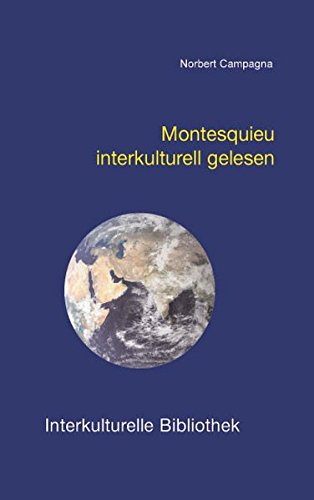 Stock image for Montesquieu interkulturell gelesen / Interkulturelle Bibliothek, Band 85 for sale by Verlag Traugott Bautz GmbH