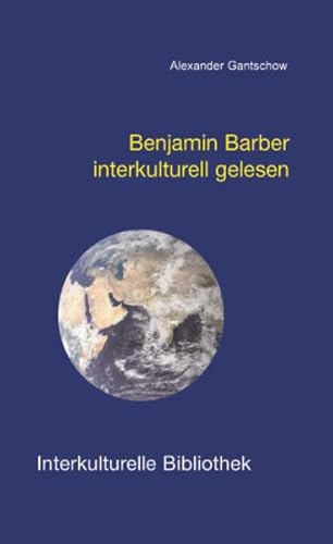 9783883092645: Benjamin Barber interkulturell gelesen (Livre en allemand)