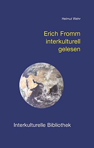 9783883092928: Erich Fromm interkulturell gelesen von Helmut Wehr - Buch