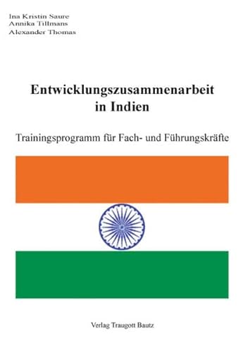 Beispielbild fr Entwicklungszusammenarbeit in Indien / Trainingsprogramm fr Fach- und Fhrungskrfte zum Verkauf von Verlag Traugott Bautz GmbH