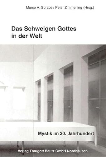 Stock image for Das Schweigen Gottes in der Welt. Mystik in 20. Jahrhundert for sale by Verlag Traugott Bautz GmbH