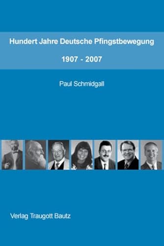 Beispielbild fr Hundert Jahre Deutsche Pfingstbewegung 1907 - 2007 / Studienausgabe zum Verkauf von Verlag Traugott Bautz GmbH