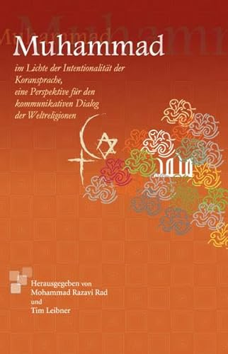 Beispielbild fr Muhammad/ Im Lichte der Intentionalitt der Koransprache, eine neue Perspektive fr den kommunikativen Dialog der Weltreligionen zum Verkauf von Verlag Traugott Bautz GmbH