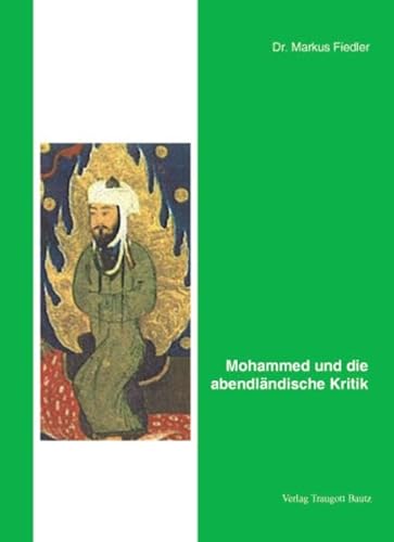 9783883094441: Mohammed und die abendlndische Kritik (Livre en allemand)