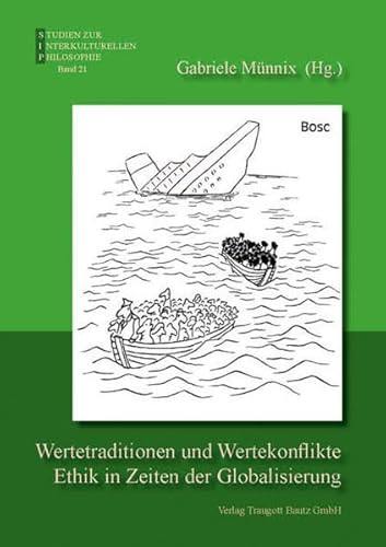 Stock image for Wertetraditionen und Wertekonflikte - Ethik in Zeiten der Globalisierung / Studien zur Interkulturellen Philosophie 21 for sale by Verlag Traugott Bautz GmbH