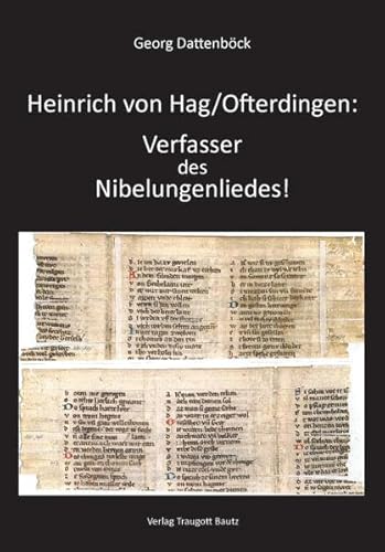 Stock image for Heinrich von Hag/Ofterdingen: Verfasser des Nibelungenliedes! for sale by Verlag Traugott Bautz GmbH