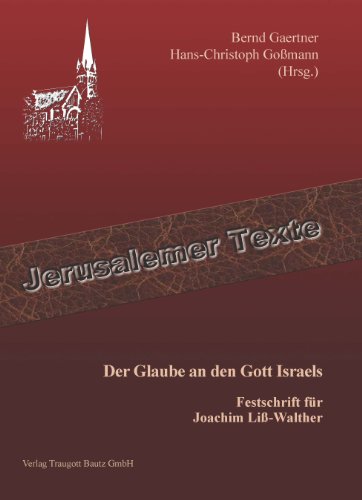 Beispielbild fr Der Glaube an den Gott Israels Festschrift fr Joachim Li-Walther Jerusalemer Texte, Band 11 zum Verkauf von Verlag Traugott Bautz GmbH