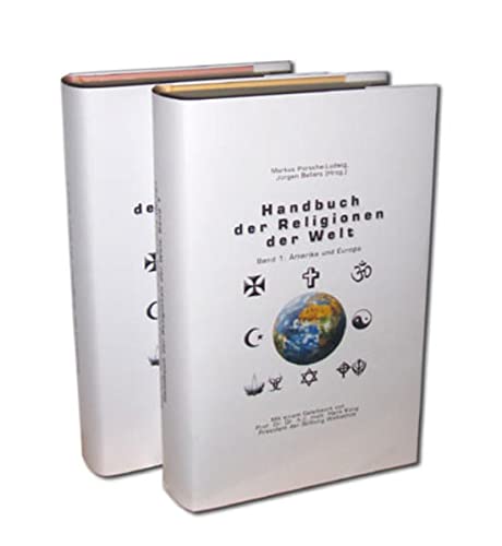 Handbuch der Religionen der Welt : Amerika und Europa/Afrika und Asien - Mit einem Geleitwort von Hans Küng, 2 Bde - Markus Porsche-Ludwig