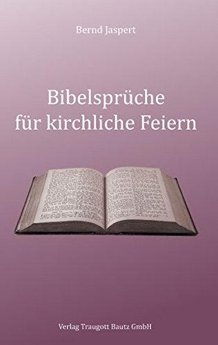 Bibelsprüche für kirchliche Feiern - Bernd Jaspert