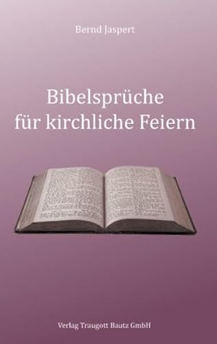 BibelsprÃ¼che fÃ¼r kirchliche Feiern (9783883097381) by Bernd Jaspert