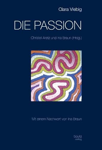 Stock image for DIE PASSION for sale by Verlag Traugott Bautz GmbH