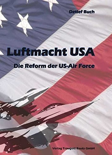 9783883097657: Luftmacht USA: Die Reform der US-Air Force