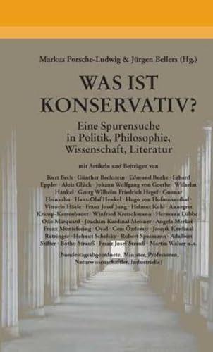 Beispielbild fr Was ist konservativ?: Eine Spurensuche in Politik, Philosophie, Wissenschaft, Literatur zum Verkauf von medimops