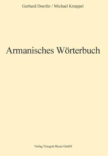 Stock image for Armanisches Wrterbuch for sale by Verlag Traugott Bautz GmbH