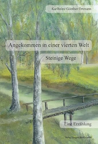 Stock image for Angekommen in einer vierten Welt - Steinige Wege for sale by Verlag Traugott Bautz GmbH