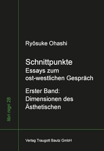 Beispielbild fr Schnittpunkte - Essays zum ost-westlichen-Gesprch / Erster Band - Dimensionen des sthetischen / libri nigri Band 28 zum Verkauf von Verlag Traugott Bautz GmbH