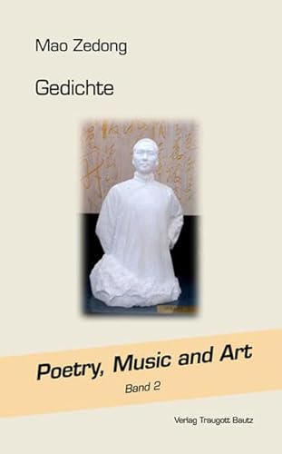 Mao Zedong - Gedichte / Poetry, Music and Art, Band 2