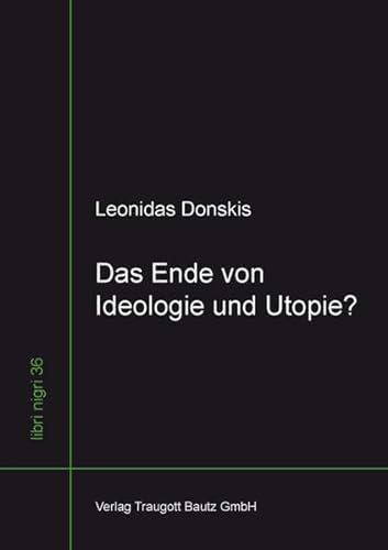 Das Ende von Ideologie und Utopie? - Moralvorstellung und Kulturkritik im 20. Jahrhundert, libri ...