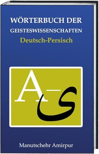 Stock image for Wrterbuch der Geisteswissenschaften - Deutsch-Persisch for sale by Verlag Traugott Bautz GmbH