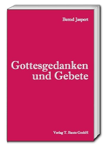 Beispielbild fr Gottesgedanken und Gebete zum Verkauf von Verlag Traugott Bautz GmbH