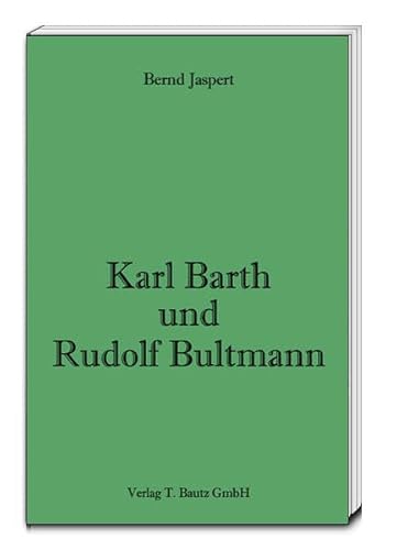 Karl Barth und Rudolf Bultmann