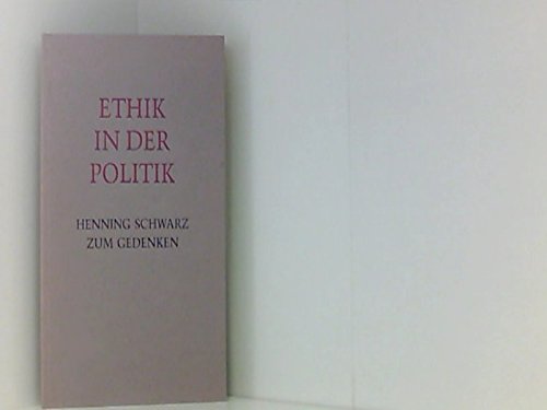 9783883120065: Ethik in der Politik : Henning Schwarz zum Gedenken. bearb. fr die Hermann-Ehlers-Stiftung von und Hans Hattenauer