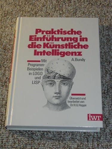 Stock image for Praktische Einfhrung in die Knstliche Intelligenz. Mit Programmbeispielen in LOGO und LISP for sale by Antiquariat Armebooks