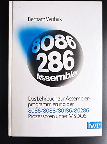 9783883221946: 8086/80286 Assembler. Das Lehrbuch zur Assemblerprogrammierung der 86er Prozessoren unter MS-DOS