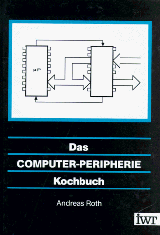Stock image for Das Computer - Peripherie Kochbuch for sale by medimops