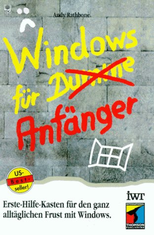 Windows für Dumme, Anfänger / Andy Rathbone