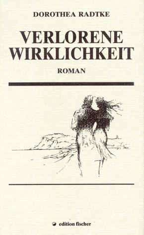 Beispielbild fr Verlorene Wirklichkeit. 1944 - 1945 ; Roman. zum Verkauf von Grammat Antiquariat