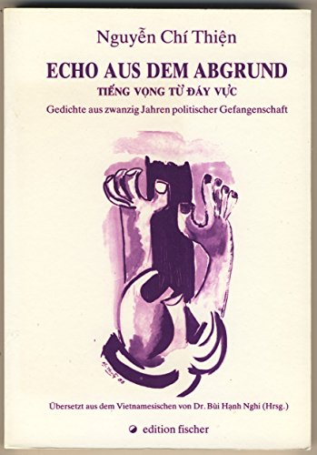 9783883239651: Echo aus dem Abgrund (Tiếng vọng từ đy vực): Gedichte aus zwanzig Jahren politischer Gefangenschaft