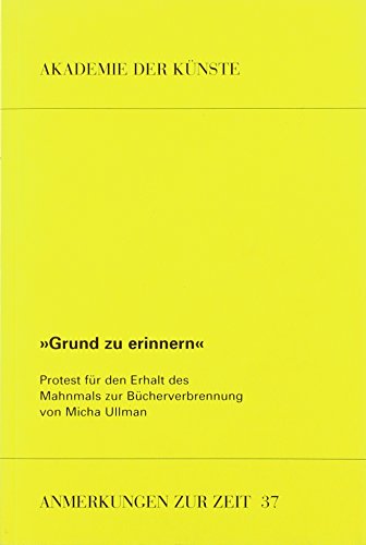 9783883310657: "Grund zu erinnern": Protest fr den Erhalt des Mahnmals zur Bcherverbrennung