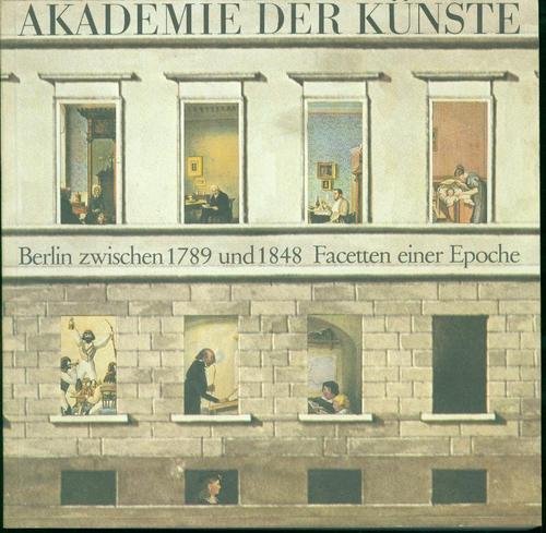 Beispielbild fr Berlin zwischen 1789 und 1848. Facetten einer Epoche zum Verkauf von medimops