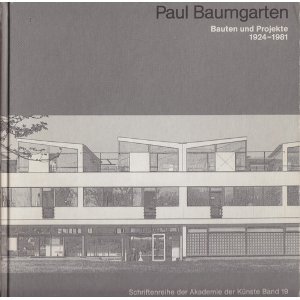 Stock image for Paul Baumgarten: Bauten und Projekte 1924-1981 (Schriftenreihe der Akademie der Knste) for sale by Studibuch