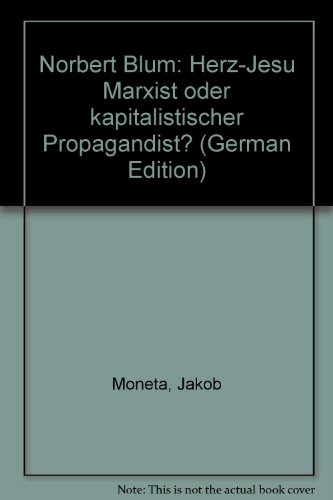 Stock image for Norbert Blm. Herz-Jesu-Marxist oder kapitalist. Propagandist? for sale by modernes antiquariat f. wiss. literatur