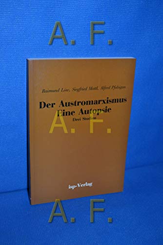 9783883321158: Der Austromarxismus. Eine Autopsie - drei Studien