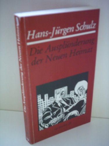 Die AuspluÌˆnderung der Neuen Heimat (ISP-Pocket) (German Edition) (9783883321363) by Schulz, Hans-JuÌˆrgen