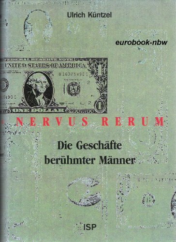 Imagen de archivo de Nervus Rerum - Die Geschfte berhmter Mnner a la venta por Bernhard Kiewel Rare Books
