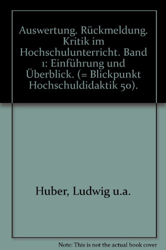 Beispielbild fr Auswertung. Rckmeldung. Kritik im Hochschulunterricht. Band 1: Einfhrung und berblick. (= Blickpunkt Hochschuldidaktik 50). zum Verkauf von medimops