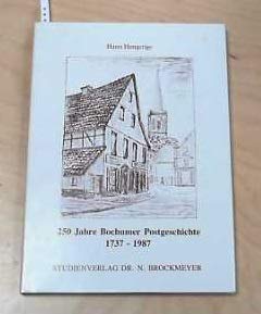 Beispielbild fr 250 Jahre Bochumer Postgeschichte 1737-1987. zum Verkauf von Antiquariat Dr. Christian Broy