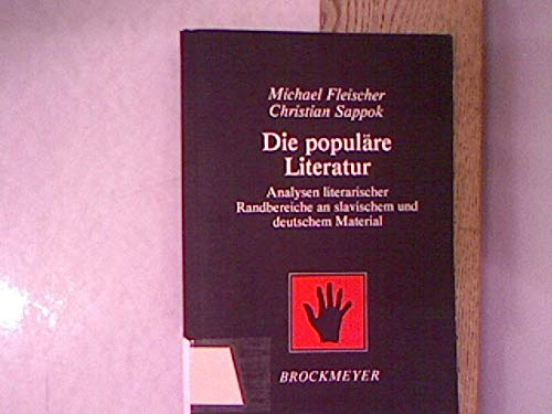 Die populaÌˆre Literatur: Analysen literarischer Randbereiche an slavischem und deutschem Material (Bochumer BeitraÌˆge zur Semiotik) (German Edition) (9783883396477) by Fleischer, Michael