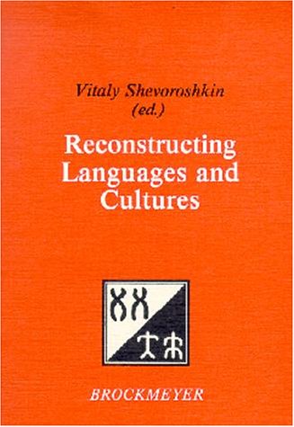 Reconstructing languages and cultures : abstracts and materials from the First International Inte...